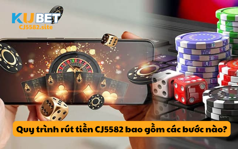 Quy trình rút tiền KUCASINO bao gồm các bước nào